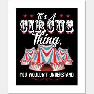 It's A Circus Thing You Wouldn't Understand Posters and Art